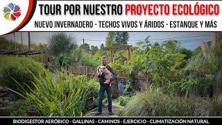 🌱 TOUR por nuestro PROYECTO ECOLÓGICO en OTOÑO  Terminando el invernadero y mucho más [upl. by Reivazx]