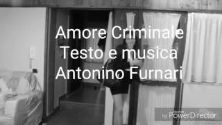 Amore Criminale di Antonino Furnari [upl. by Canica]