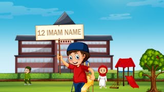 12 Imam ke naam  Name of The 12 Imams  Kids Islamic Cartoon  MADRASA  The 12 Imams [upl. by Trotta206]