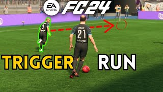 How to Make PLAYERS RUN in FC 24  TRIGGER Run [upl. by Liuqnoj725]