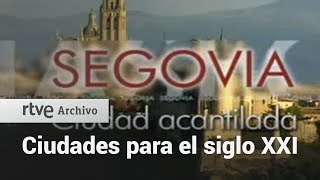 Ciudades para el Siglo XXI  Segovia  RTVE Archivo [upl. by Sdlonyer]