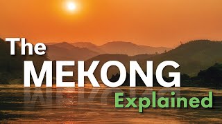 The Mekong River Explained in under 3 minutes [upl. by Eedahs]