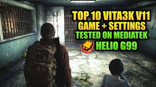 Top 10 Game Vita3k V11  Settings Untuk Hp Mediatek Helio G99 [upl. by Riordan704]