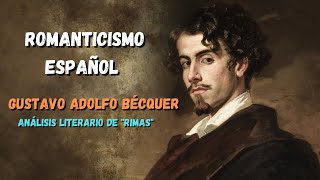 ROMANTICISMO ESPAÑOL quotRIMASquot DE GUSTAVO ADOLFO BÉCQUER [upl. by Ettenay]