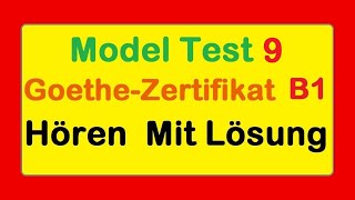 Goethe Zertifikat B1  Model Test 9  Hören B1  Hören mit lösungen [upl. by Atsirak]