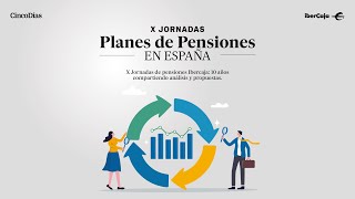 X Jornadas de pensiones Ibercaja 10 años compartiendo análisis y propuestas [upl. by Hills]