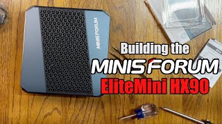 Building the Minisforum EliteMini HX90 Mini PC [upl. by Ellenhoj]