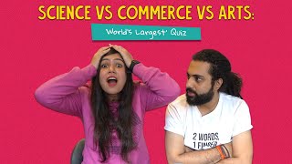 Science Vs Commerce Vs Arts Worlds Largest Quiz  Ok Tested [upl. by Rozanna294]