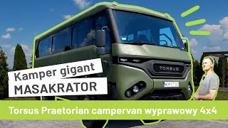 Kamper gigant MASAKRATOR Torsus Praetorian campervan wyprawowy 4x4 [upl. by Si]