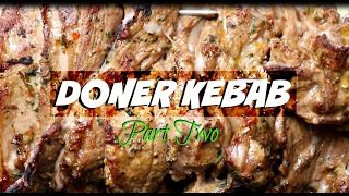 Doner kebab Part 2  Cooking Home made Doner Kebab [upl. by Kory813]