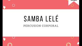 Samba lelé  Percusión corporal [upl. by Shipley600]