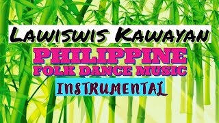 LAWISWIS KAWAYAN Instrumental  PHILIPPINE Folk Dance Music  Filipino Folk Dance Music 2022 [upl. by Ardnasirhc620]