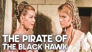 The Pirate of the Black Hawk  RS  PIRATES  Swashbuckler Film  Classic Movie [upl. by Bohannon]