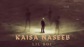 KAISA NASEEB  LIL BOI  OFFICIAL AUDIO [upl. by Norit524]