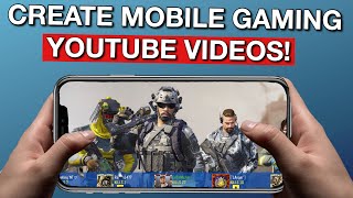 How To Make Mobile Gaming YouTube Videos [upl. by Lauber]