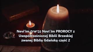 Neviim נְבִיאִים Nəvīʾīm PROROCY z Uwspółcześnionej Biblii Brzeskiej zwanej Biblią Gdańską część 2 [upl. by Naman]