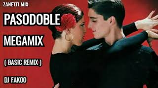 Pasodoble Megamix Base Remix dj Fakoo Zanetti Mix [upl. by Erreipnaej]