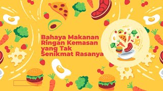 Bahaya Makanan Ringan Kemasan yang Tak Senikmat Rasanya [upl. by Stanton594]