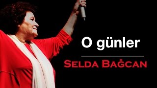 Selda Bağcan  O Günler [upl. by Ajim616]