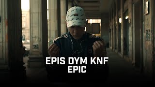 Epis DYM KNF  EPIC [upl. by Kimberlyn983]