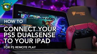 How To Connect Your PS5 DualSense Controller To Your iPad For PS REMOTE PLAY  With HDR Support [upl. by Ettolrahc794]