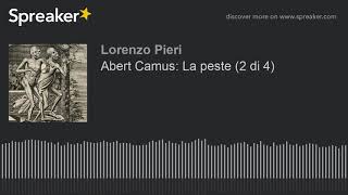 Abert Camus La peste 2 di 4 [upl. by Primalia]