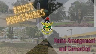 KNUST Name Arrangement and Correction [upl. by Lyman]