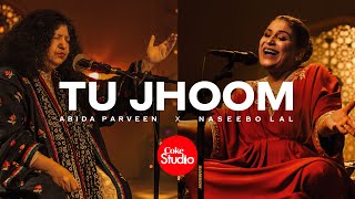 Coke Studio  Season 14  Tu Jhoom  Naseebo Lal x Abida Parveen [upl. by Nuahsad]