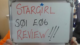 STARGIRL S01 E06 REVIEW [upl. by Hamrnand]