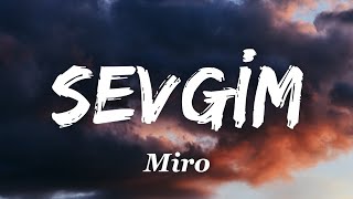 Miro  Sevgim Lyrics [upl. by Haeckel718]