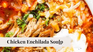 Chicken Enchilada Soup [upl. by Matejka]