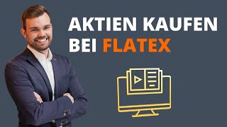 Flatex Tutorial  Aktien kaufen für Anfänger einfach erklärt Market Order Limit Order [upl. by Mandi]