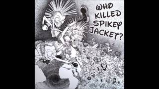 Who Killed Spikey Jacket  ST FULL ALBUM [upl. by Amlev604]