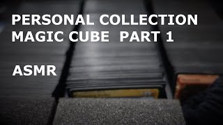 ASMR MTG Personal Collection  Magic Cube PART 1 whispering soft foam [upl. by Yorick666]