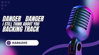 Danger Danger  I Still Think About You Karaoke With Lyrics [upl. by Meeks]