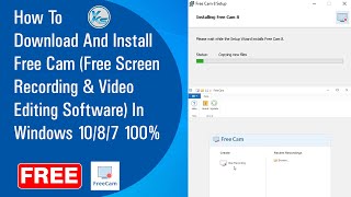 ✅ How To Download And Install Free Cam Free Screen Recording On Windows 1087 100 Free 2021 [upl. by Shirlene]