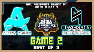 RORA vs BLCK  Game 2  MPL Philippines Season 14 Week 8 Day 3 Best of 3 [upl. by Castor]