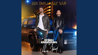 Bir İmkansız Var [upl. by Yorgen]