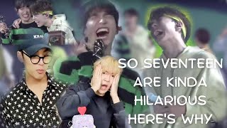 so seventeen are kinda HILARIOUS heres why funny moments [upl. by Malissia]