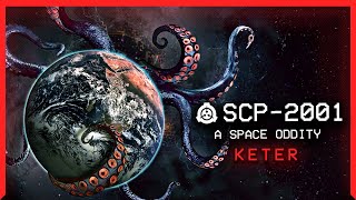 SCP2001 │ A Space Oddity │ Keter │ Mind Affecting SCP [upl. by Rosemaria]