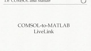 16 COMSOL to MATLAB Livelink [upl. by Kurtz516]