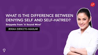 What is the difference between denying self amp selfhatred  Jerika EjercitoAguilar  WOS  LFS [upl. by Nnasus]