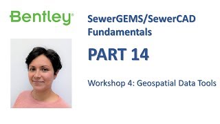 SewerGEMSSewerCAD Fundamentals Part 14 Workshop 4 Geospatial Data Tools [upl. by Quartas]