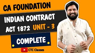 CA Foundation Indian Contract Act 1872 Unit 3 I CTC Classes [upl. by Georgette737]