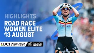 Women Elite Road Race Highlights  2023 UCI Cycling World Championships [upl. by Ecela265]