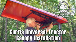 Universal Tractor Canopy Installation [upl. by Notreve685]