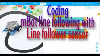 mBot Tutorial The Line follower [upl. by Mumford]