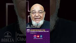 PARTE 4  ADVENTISTAS DO 7 DIA A GUARDA DO SÁBADO SALVA [upl. by Yot]