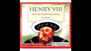 Henry VIII and His Chopping Block  Horribly Famous  Full Audiobook [upl. by Alliw]