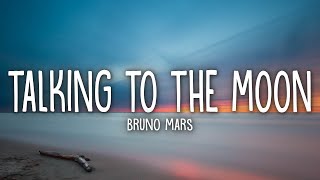 Bruno Mars  Talking To The Moon Lyrics [upl. by Carothers]